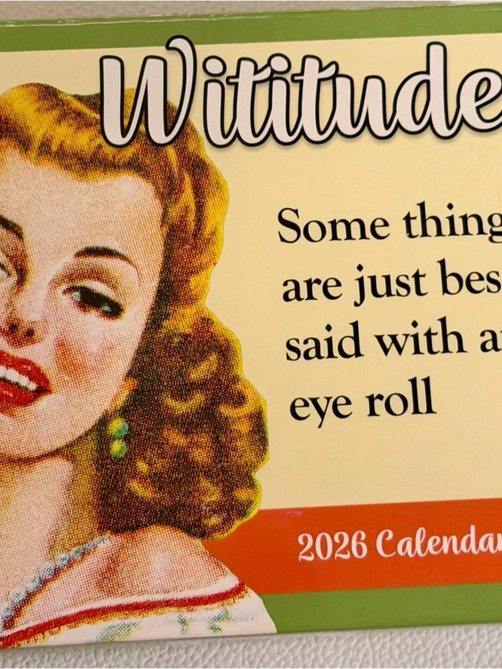 2026 Wititudes Daily Desk Calendar Funny Witty Decor Office Humor Andrews McMeel